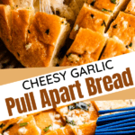 Cheesy Garlic Pull Apart Bread two picture collage pin