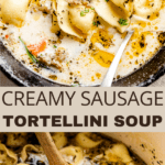 Creamy Sausage Tortellini Soup two picture collage pin