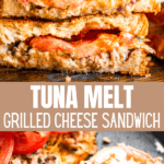 Tuna Grilled Cheese Sandwiches two picture collage pin