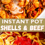 instant pot shells and beef two picture collage pinterest image