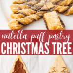 Nutella Puff Pastry Christmas Tree two picture collage pinterest image with text overlay.