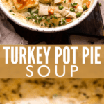 turkey pot pie soup two picture collage pinterest image with overlay text.