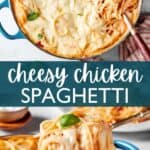 Cheesy chicken spaghetti Pinterest image.
