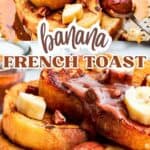 Banana french toast Pinterest image.