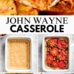 John Wayne Casserole collage pin image.