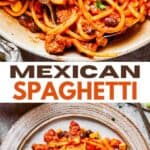 Mexican spaghetti Pinterest image with text overlay.